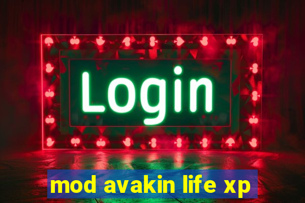 mod avakin life xp